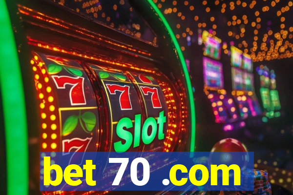 bet 70 .com